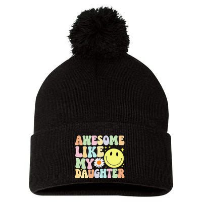 Funny FatherS Day Awesome Like My Daughter Retro Groovy Dad Pom Pom 12in Knit Beanie
