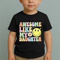 Funny FatherS Day Awesome Like My Daughter Retro Groovy Dad Toddler T-Shirt