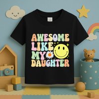 Funny FatherS Day Awesome Like My Daughter Retro Groovy Dad Toddler T-Shirt