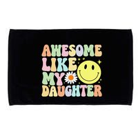 Funny FatherS Day Awesome Like My Daughter Retro Groovy Dad Microfiber Hand Towel