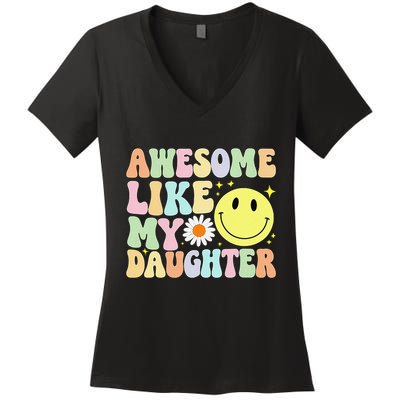 Funny FatherS Day Awesome Like My Daughter Retro Groovy Dad Women's V-Neck T-Shirt