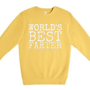 Funny Fathers Day Gifts Worlds Best Farter I Mean Premium Crewneck Sweatshirt