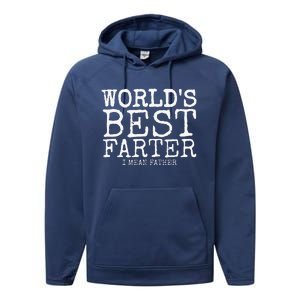 Funny Fathers Day Gifts Worlds Best Farter I Mean Performance Fleece Hoodie