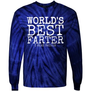 Funny Fathers Day Gifts Worlds Best Farter I Mean Tie-Dye Long Sleeve Shirt