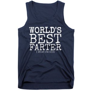 Funny Fathers Day Gifts Worlds Best Farter I Mean Tank Top