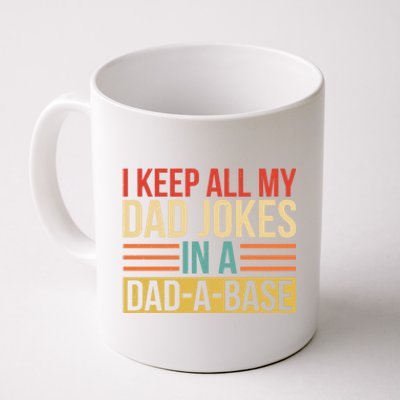 Funny Fathers Day I Keep All My Dad Jokes In A Dadgreat Giftagreat Giftbase Mean Coffee Mug