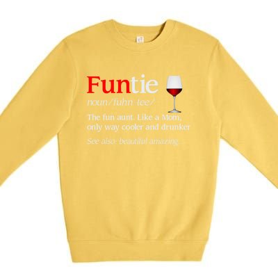 Funny Funtie Definition The Fun Aunt Like A Mom Meaningful Gift Premium Crewneck Sweatshirt