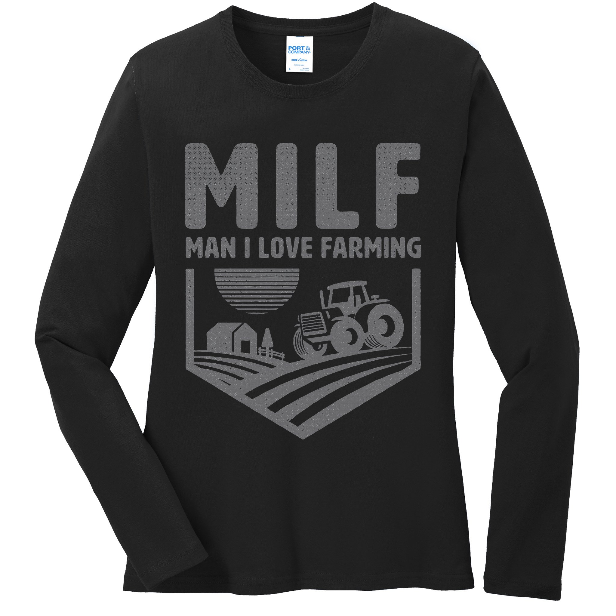Funny Farm Dad Joke Farmer Mom Man I Love Farming Ladies Long Sleeve Shirt