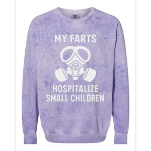 Funny Fart Dad Quote My Farts Hospitalize Small Children Colorblast Crewneck Sweatshirt