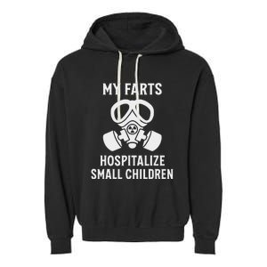 Funny Fart Dad Quote My Farts Hospitalize Small Children Garment-Dyed Fleece Hoodie