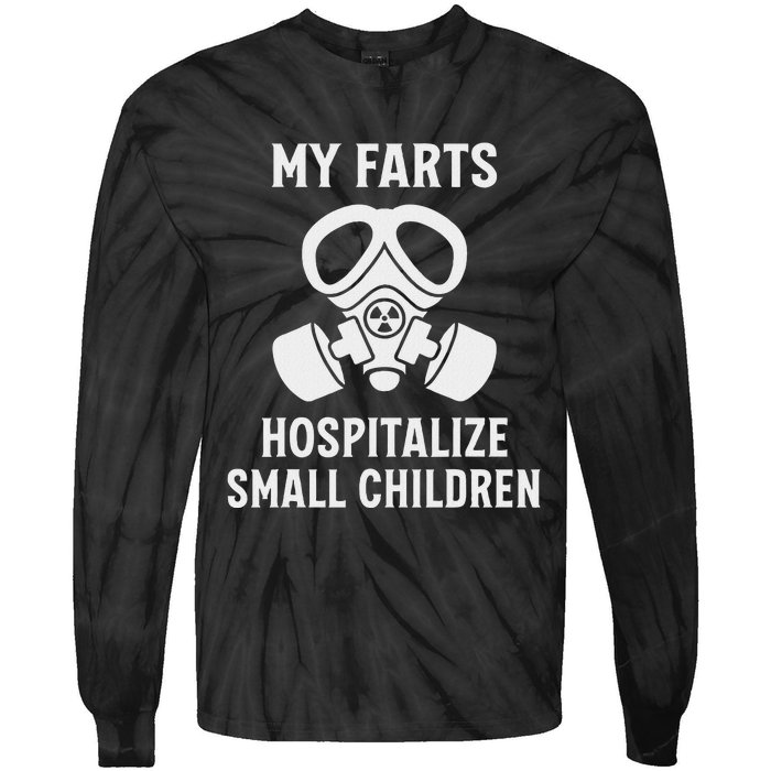 Funny Fart Dad Quote My Farts Hospitalize Small Children Tie-Dye Long Sleeve Shirt