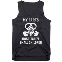 Funny Fart Dad Quote My Farts Hospitalize Small Children Tank Top