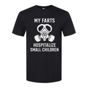 Funny Fart Dad Quote My Farts Hospitalize Small Children Softstyle CVC T-Shirt