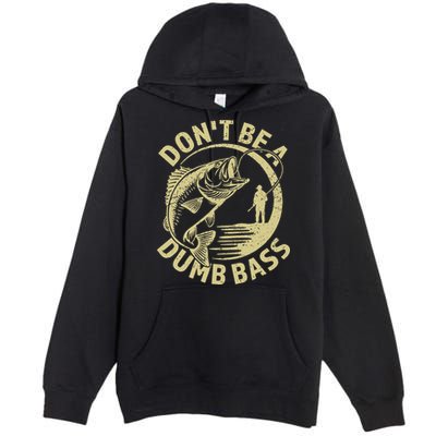 Funny Fishing – Don’T Be A Dumb Bass Premium Pullover Hoodie