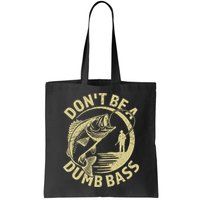 Funny Fishing – Don’T Be A Dumb Bass Bag