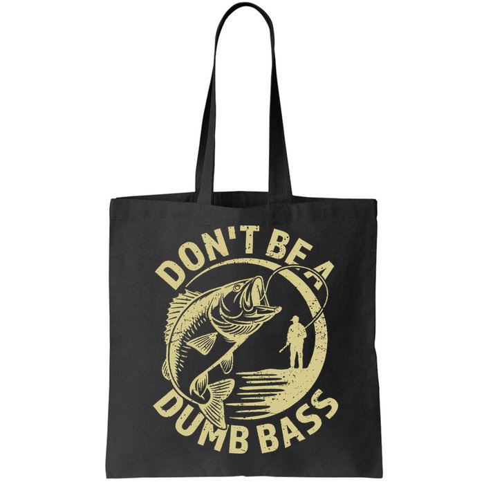 Funny Fishing – Don’T Be A Dumb Bass Bag
