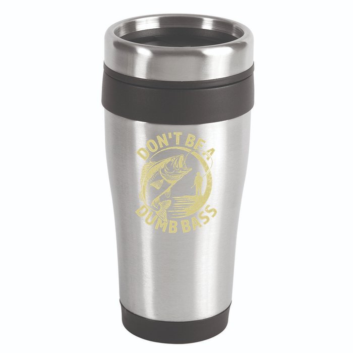 Funny Fishing – Don’T Be A Dumb Bass 16oz Travel Tumbler
