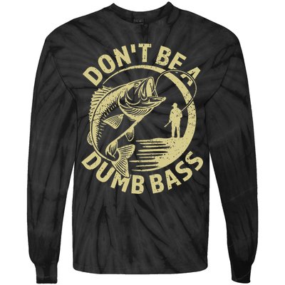 Funny Fishing – Don’T Be A Dumb Bass Tie-Dye Long Sleeve Shirt