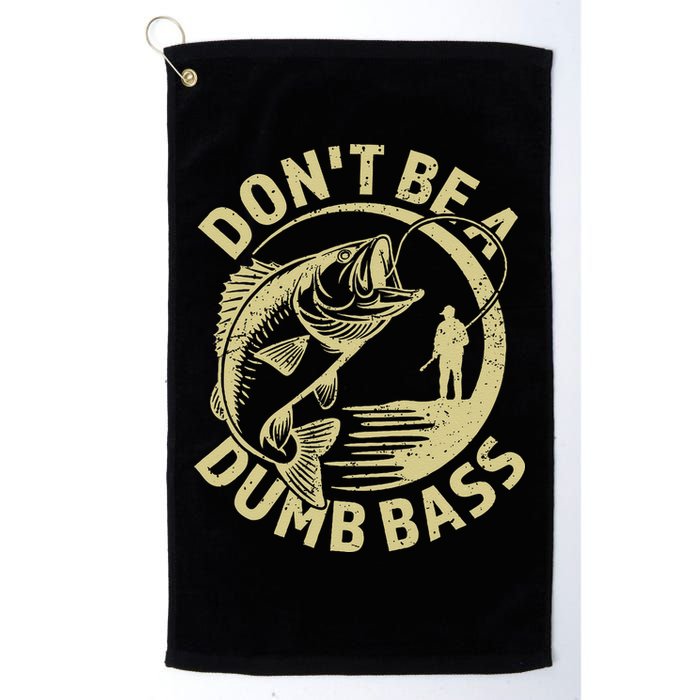 Funny Fishing – Don’T Be A Dumb Bass Golf Towel