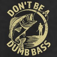Funny Fishing – Don’T Be A Dumb Bass Golf Towel