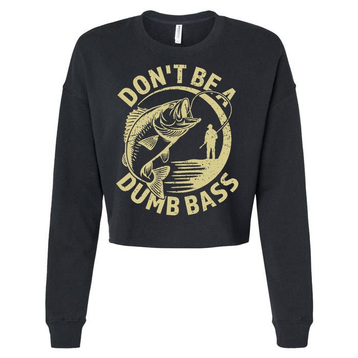 Funny Fishing – Don’T Be A Dumb Bass Cropped Pullover Crew