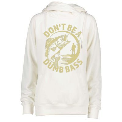 Funny Fishing – Don’T Be A Dumb Bass Womens Funnel Neck Pullover Hood