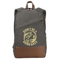 Funny Fishing – Don’T Be A Dumb Bass Cotton Canvas Backpack