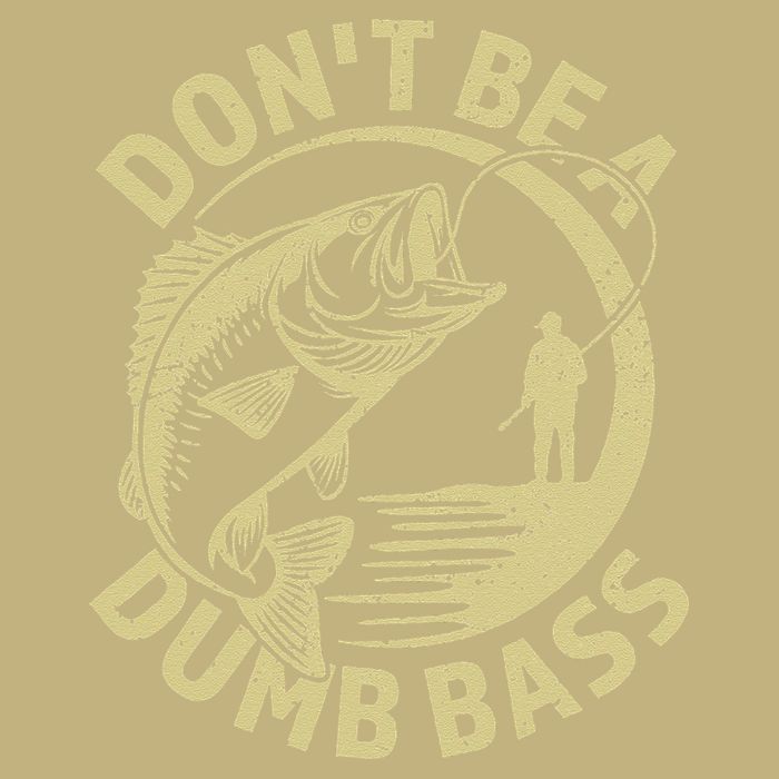 Funny Fishing – Don’T Be A Dumb Bass Long Sleeve Shirt