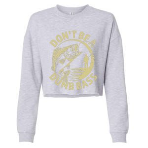 Funny Fishing – Don’T Be A Dumb Bass Cropped Pullover Crew