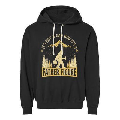 Funny Father's Day It's Not a Dad Bod It's a Father Figure Garment-Dyed Fleece Hoodie