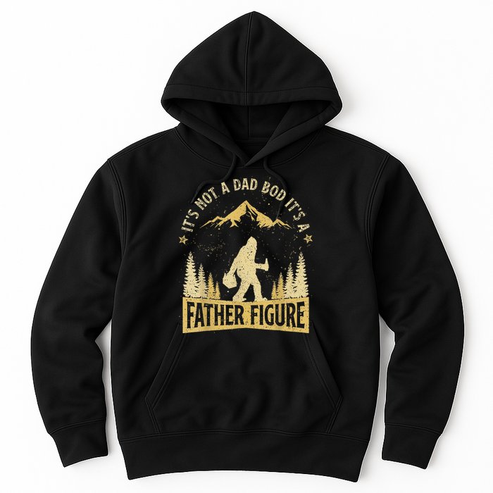 Funny Father's Day It's Not a Dad Bod It's a Father Figure Hoodie