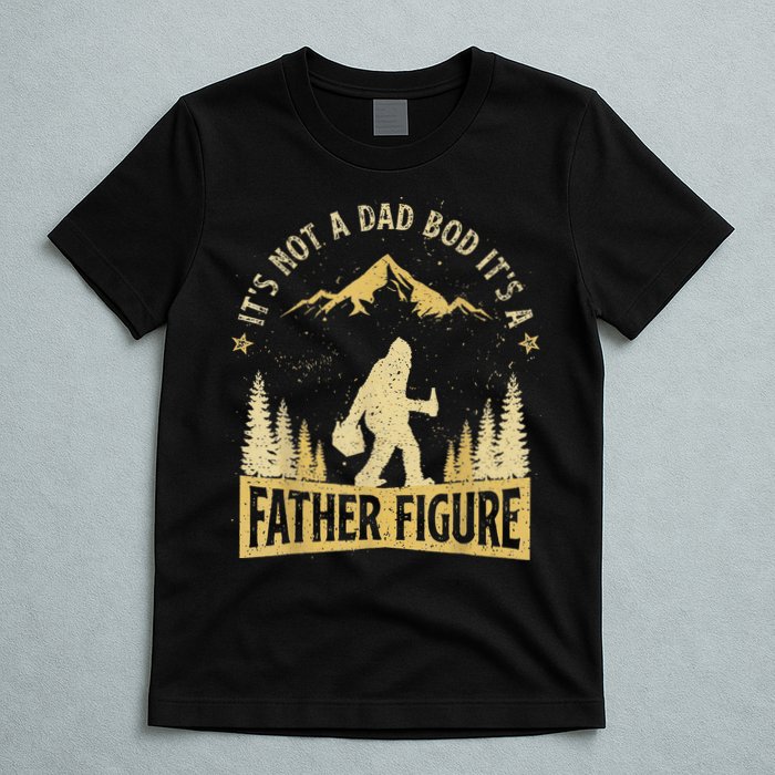 Funny Father's Day It's Not a Dad Bod It's a Father Figure T-Shirt
