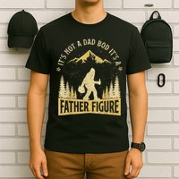 Funny Father's Day It's Not a Dad Bod It's a Father Figure T-Shirt