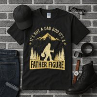 Funny Father's Day It's Not a Dad Bod It's a Father Figure Tall T-Shirt