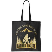 Funny Father's Day It's Not a Dad Bod It's a Father Figure Bag