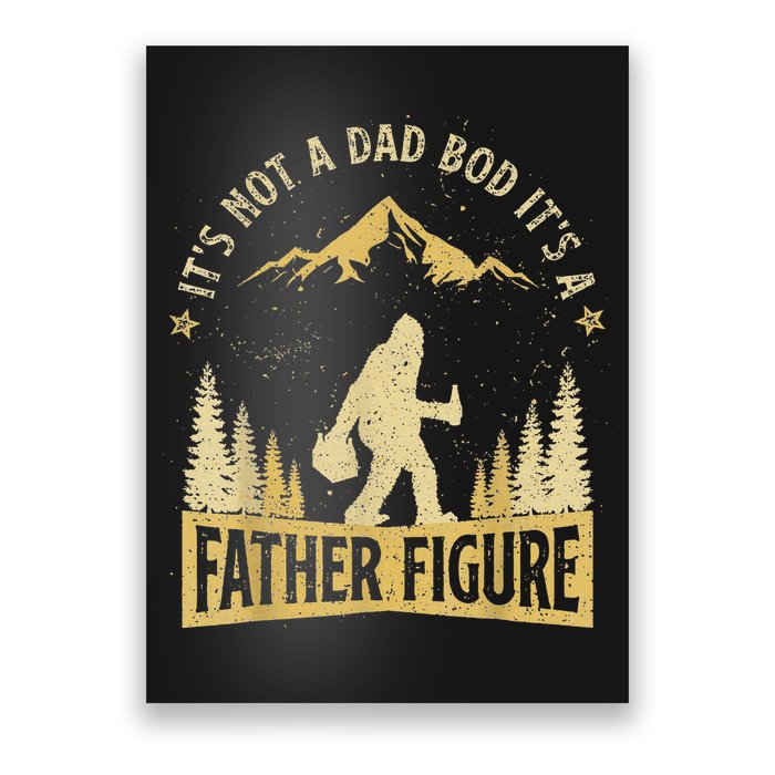 Funny Father's Day It's Not a Dad Bod It's a Father Figure Poster