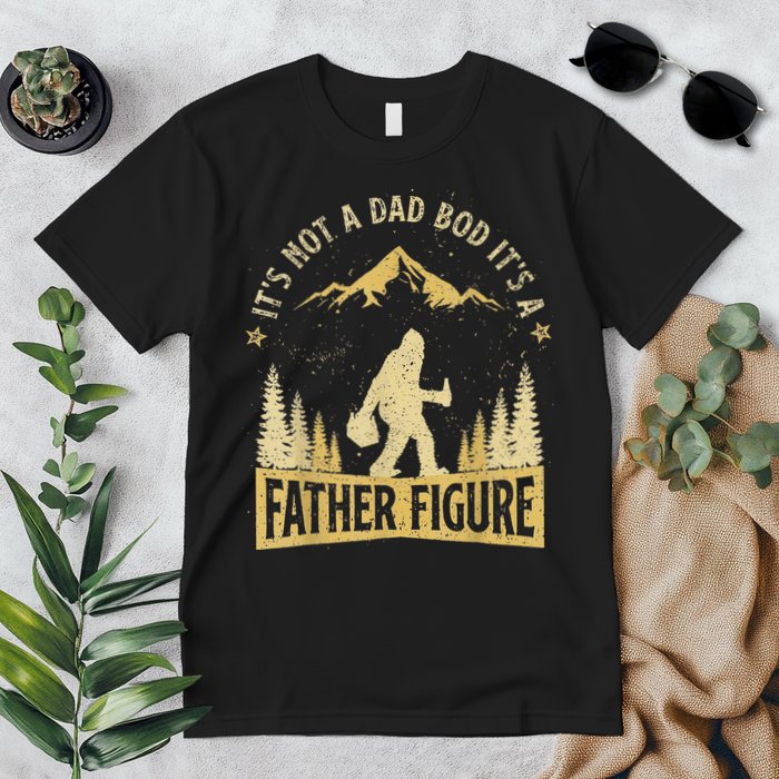 Funny Father's Day It's Not a Dad Bod It's a Father Figure Premium T-Shirt