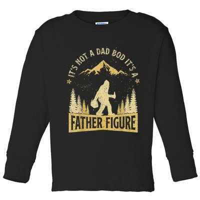 Funny Father's Day It's Not a Dad Bod It's a Father Figure Toddler Long Sleeve Shirt