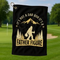Funny Father's Day It's Not a Dad Bod It's a Father Figure Golf Towel