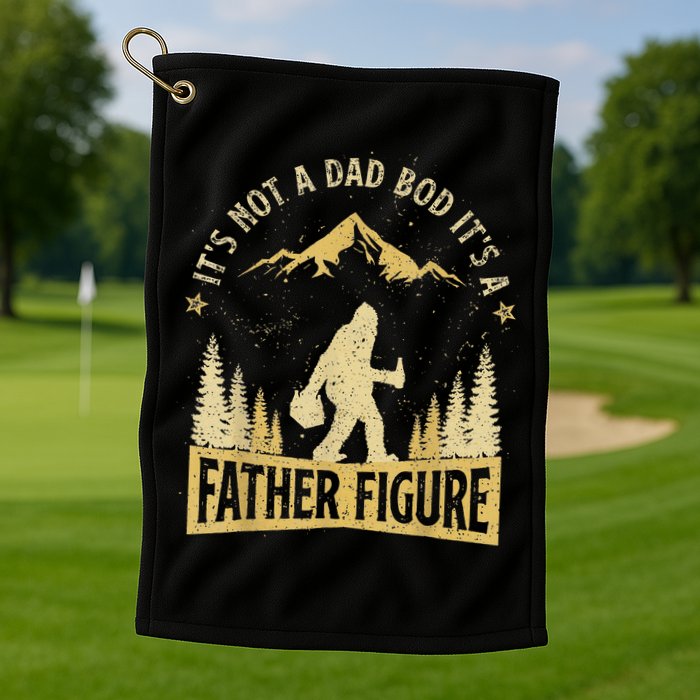 Funny Father's Day It's Not a Dad Bod It's a Father Figure Golf Towel