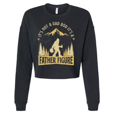 Funny Father's Day It's Not a Dad Bod It's a Father Figure Cropped Pullover Crew