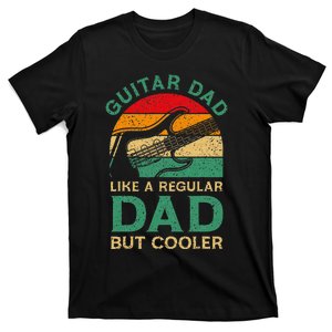 Funny Fathers Day Guitar Dad For Guitarist Music Lover Dad T-Shirt