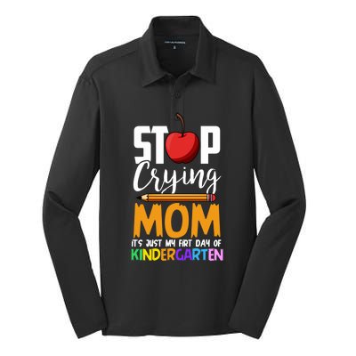 Funny First Day Of Kindergarten Stop Crying Mom Kindergarten Gift Silk Touch Performance Long Sleeve Polo