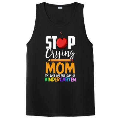 Funny First Day Of Kindergarten Stop Crying Mom Kindergarten Gift PosiCharge Competitor Tank