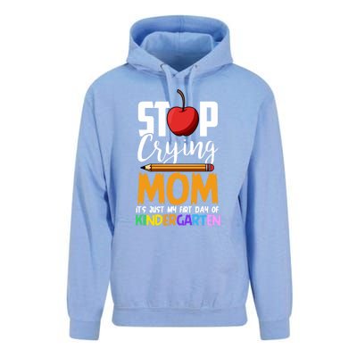 Funny First Day Of Kindergarten Stop Crying Mom Kindergarten Gift Unisex Surf Hoodie