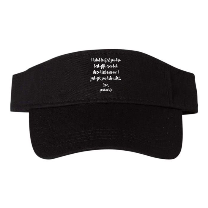 Funny FatherS Day Or Birthday Gift From Wife To Husband Valucap Bio-Washed Visor