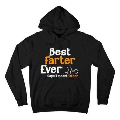 Funny Fathers Day Dad Best Farter Ever I Mean Father Hoodie