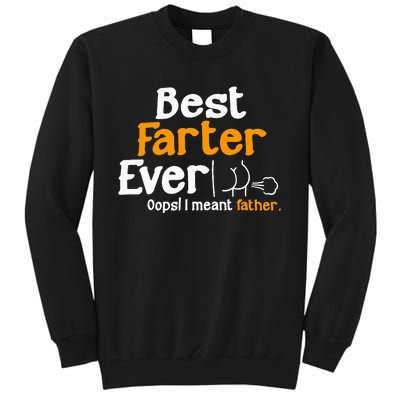 Funny Fathers Day Dad Best Farter Ever I Mean Father Tall Sweatshirt