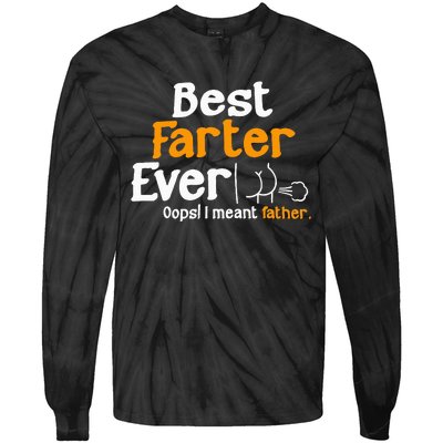 Funny Fathers Day Dad Best Farter Ever I Mean Father Tie-Dye Long Sleeve Shirt