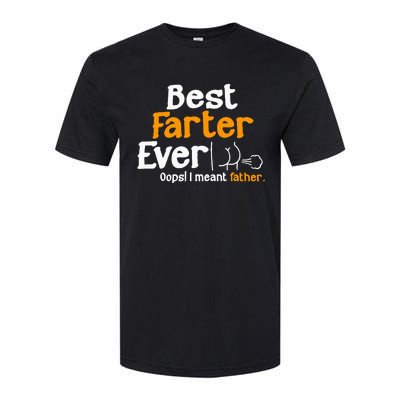 Funny Fathers Day Dad Best Farter Ever I Mean Father Softstyle CVC T-Shirt